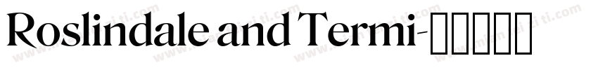 Roslindale and Termi字体转换